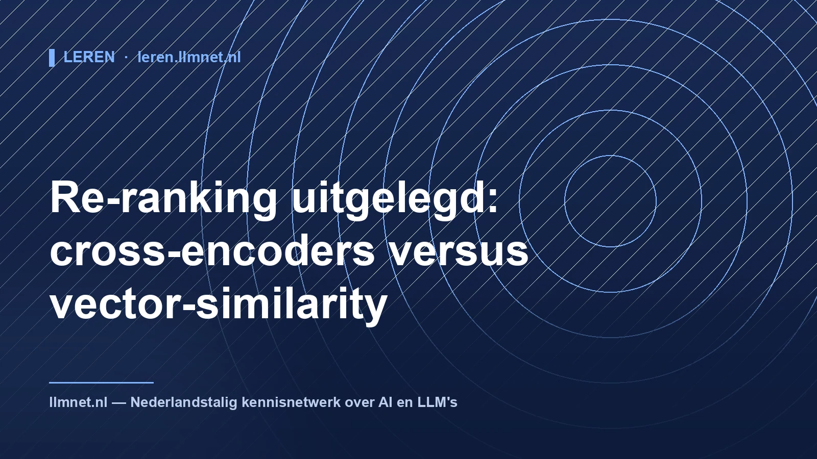 Re-ranking uitgelegd: cross-encoders vs vector-similarity