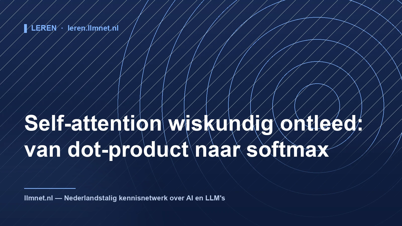 Illustratie: Self-attention wiskundig ontleed: dot-product tot softmax